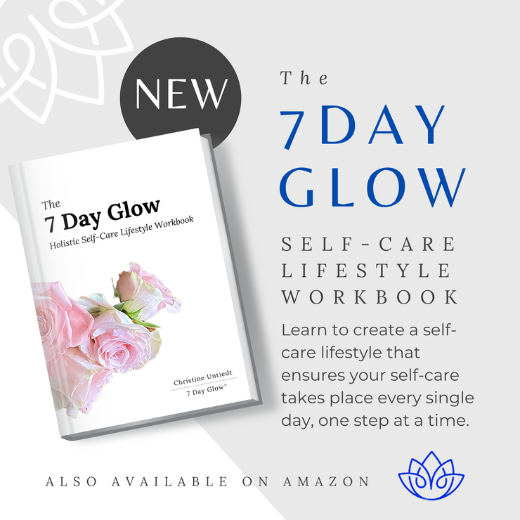 The 7 Day Glow Holistic Self-Care Lifestyle Workbook